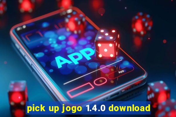 pick up jogo 1.4.0 download